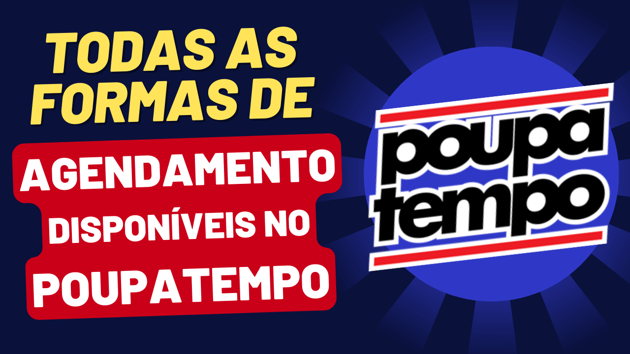 tipos de agendamento poupatempo